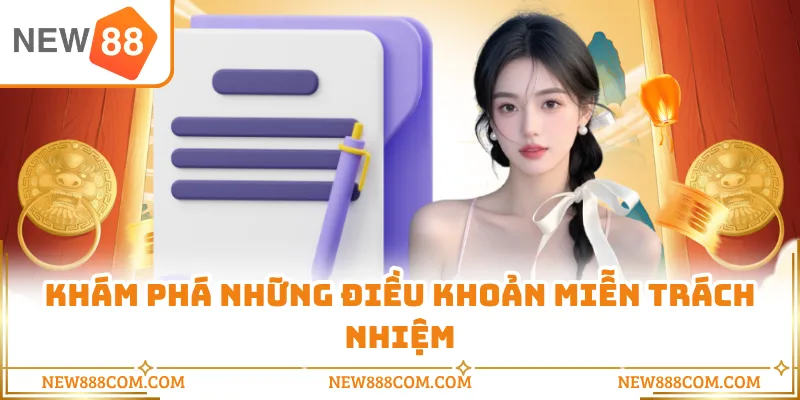Khám phá những điều khoản miễn trách nhiệm